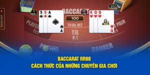Baccarat RR88 - Cách Thức Những Chuyên Gia Chơi Game 