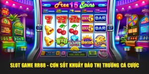 Slot Game RR88 - Cơn Sốt Khuấy Đảo Thị Trường Cá Cược